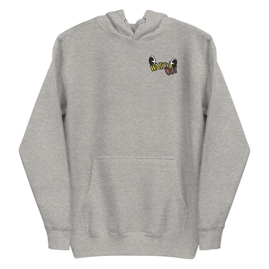 "Watch Out" Hoodie